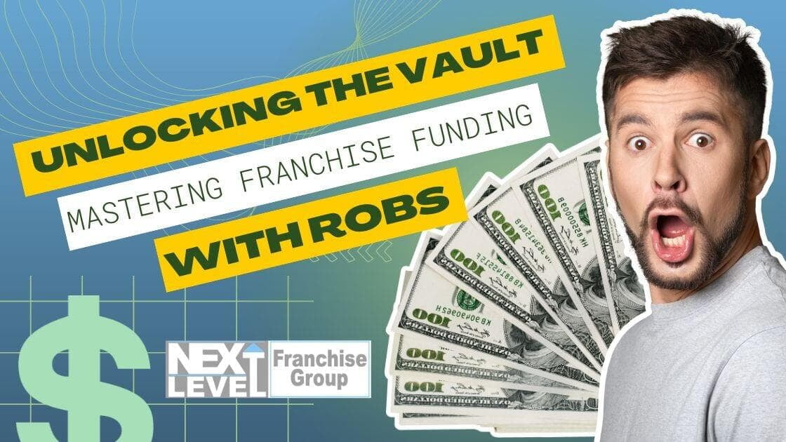 Unlocking the Vault: Mastering Franchise Funding with ROBS